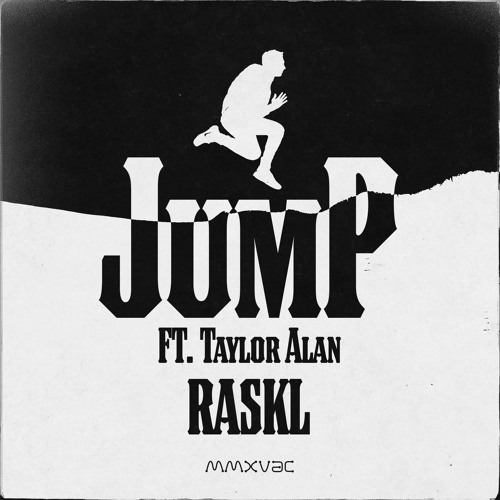 Raskl - Jump (ft. Taylor Alan)