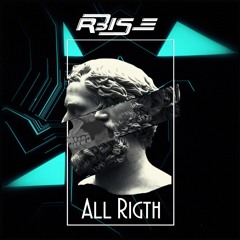 R3ISE - All Rigth