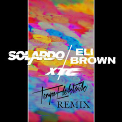 Solardo & Eli Brown - XTC Tempo Elektrik Remix