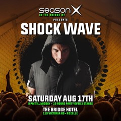 Shock Wave @ Season X in The Bridge #7 / Australia [FREE DOWNLOAD]