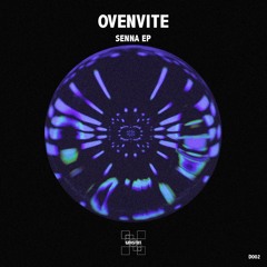 Premiere : Ovenvite - Senna (GRVSTRTD002)