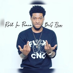 Big FLxx - Roll In Peace (Remix)