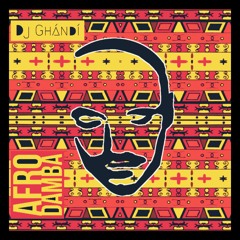 dj Ghándí aka Mystic Sky presents: Afro Damba Mix