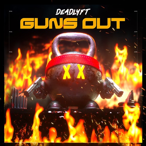 DEADLYFT - Guns Out