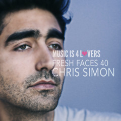 Fresh Faces 40 // Chris Simon [Musicis4Lovers.com]