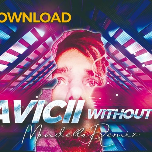 Avicii Without You MONDELLO RMX (Free Download) by DanieleMondello