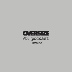 Podcast #08 - Bvoice