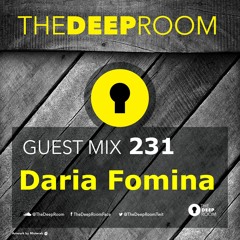 The Deep Room Guest Mix 231 - Daria Fomina