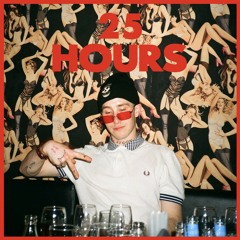 25 Hours (prod. GRXGVR & Outby16)