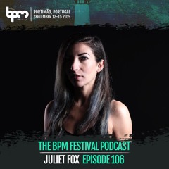 The BPM Festival Podcast 106: Juliet Fox