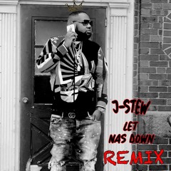let Nas Down Remix J-Stew X J.Cole
