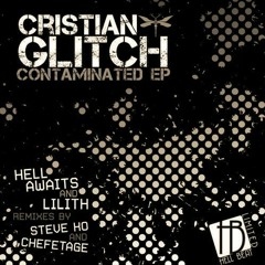Cristian Glitch - Lilith ( Chefetage Remix )