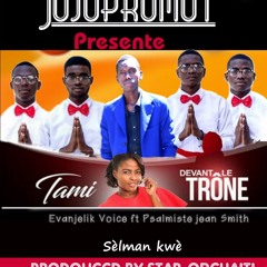 Selman Kwè By Psalmiste Jean Smith feat Evgl Voice