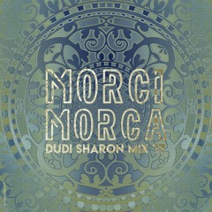 Morci Morca - DUDI SHARON MIX 17
