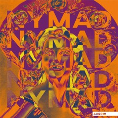 Nymad Remixes [AHR010]