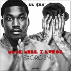 Meek Mill "Exorcism" (feat Euroz) (prod by Leslo) Remix