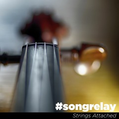 #songrelay • Strings Attached