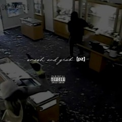 smash and grab (prod. KiLaMDaPro)
