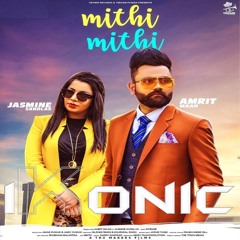 Mithi Mithi - Amrit Maan Ft. Jasmine Sandlas (DJ iKonic Remix)