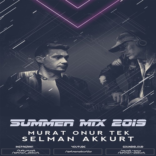 Murat Onur Tek & Selman Akkurt - Summer Mix 2019