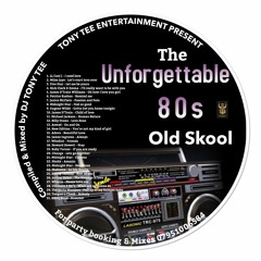 The Unforgettable 80's Old Skool Mix (09.09.2019)