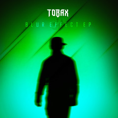Tobax - Blur Effect [Bassrush Premiere]
