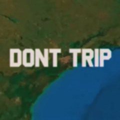 Don't Trip-Jafari