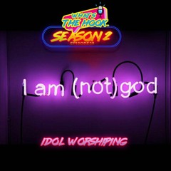 I AM NOT GOD IDOL WORSHIPING