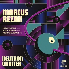 Marcus Rezak | "Neutron Orbiter" | Color Red Music