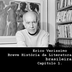 Érico Verissimo - Breve História Da Literatura Brasileira #01