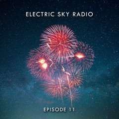 Electric Sky Radio Episode 11