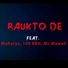 Bandish Projekt - Raukto De feat. Maharya, 100 RBH, Mc Mawali