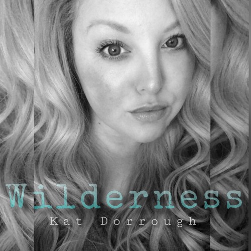 Stream Wilderness - Jon (Kat Dorrough by Kat Dorrough | Listen online free on SoundCloud