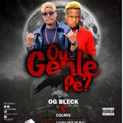 OG Bleck X Colmix Madada - Ou Genle Pe