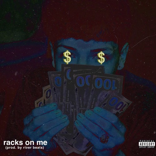 Racks On Me (Prod. River Beats)