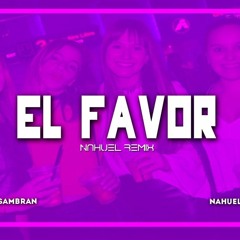 EL FAVOR REMIX - SECH FT NICKY JAM FT LUNAY ✘ FARRUKO ✘ NAHUEL REMIX [REMIX FIESTERO]