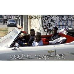 Lil Treezy ft. Emoney X Young Guala - Keep It Together