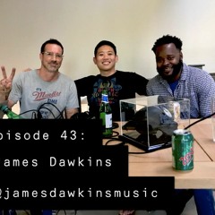 Episode 43 - James Dawkins