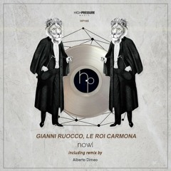 Gianni Ruocco, Le Roi Carmona - Now! (Alberto Dimeo Remix)