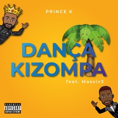 PrinceK - Dança Kizompa (feat Massiv3)