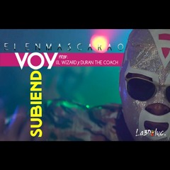 El Enmascarao - Voy Subiendo