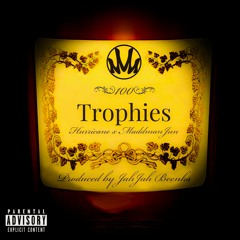 Trophies (Maddman Jun ft. Hurricane) (Prod. JahJah Beenks x Maddman Media)