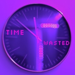 time wasted