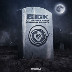 SICK ft. Armanni Reign (AIRGLO Remix)