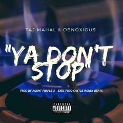 GREA8GAWD x Obnoxious "Ya Don't Stop"