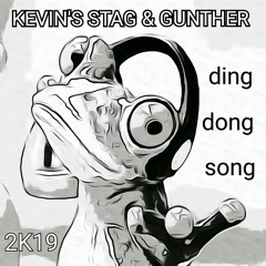 KEVIN'S STAG & GUNTHER - ding dong song 2K19 (radio edit)