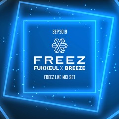 FREEZ CLUB LIVE MIXSET, SEP, 2019