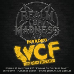 Realm of Madness Episode 29 LIVE @ WCF