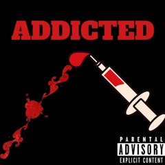 ADDICTED