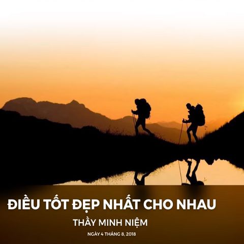 Ladata Điều Tốt Đẹp Nhất Cho Nhau - Thầy Minh Niệm -  04.08.2018